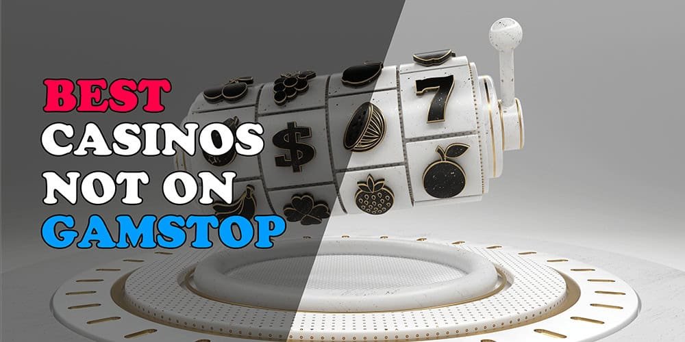 Discovering Casino Sites Not on Gamstop A Guide to Alternative Online Gambling